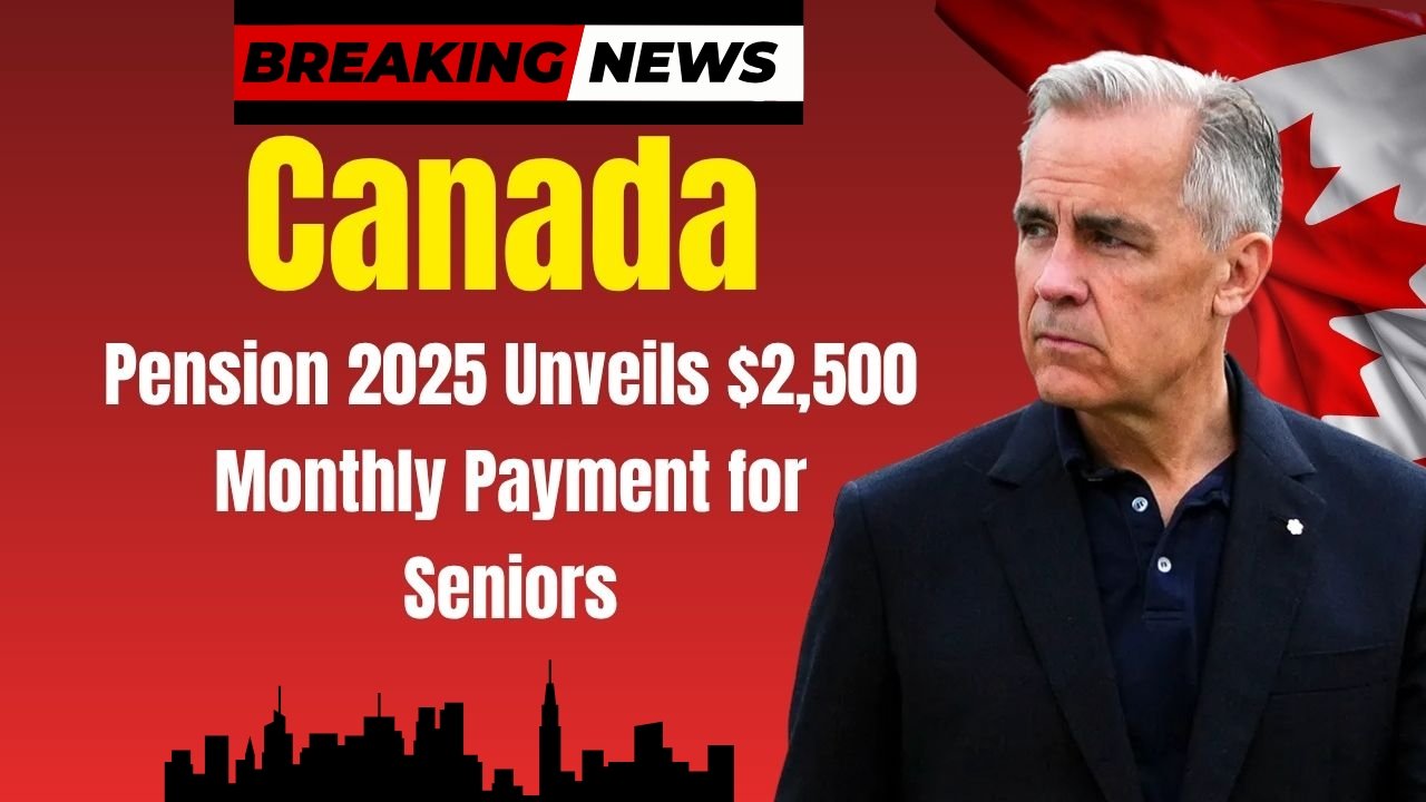 $2,500 Canada Pension 2025 – How to Claim and Who Qualifies for Payments