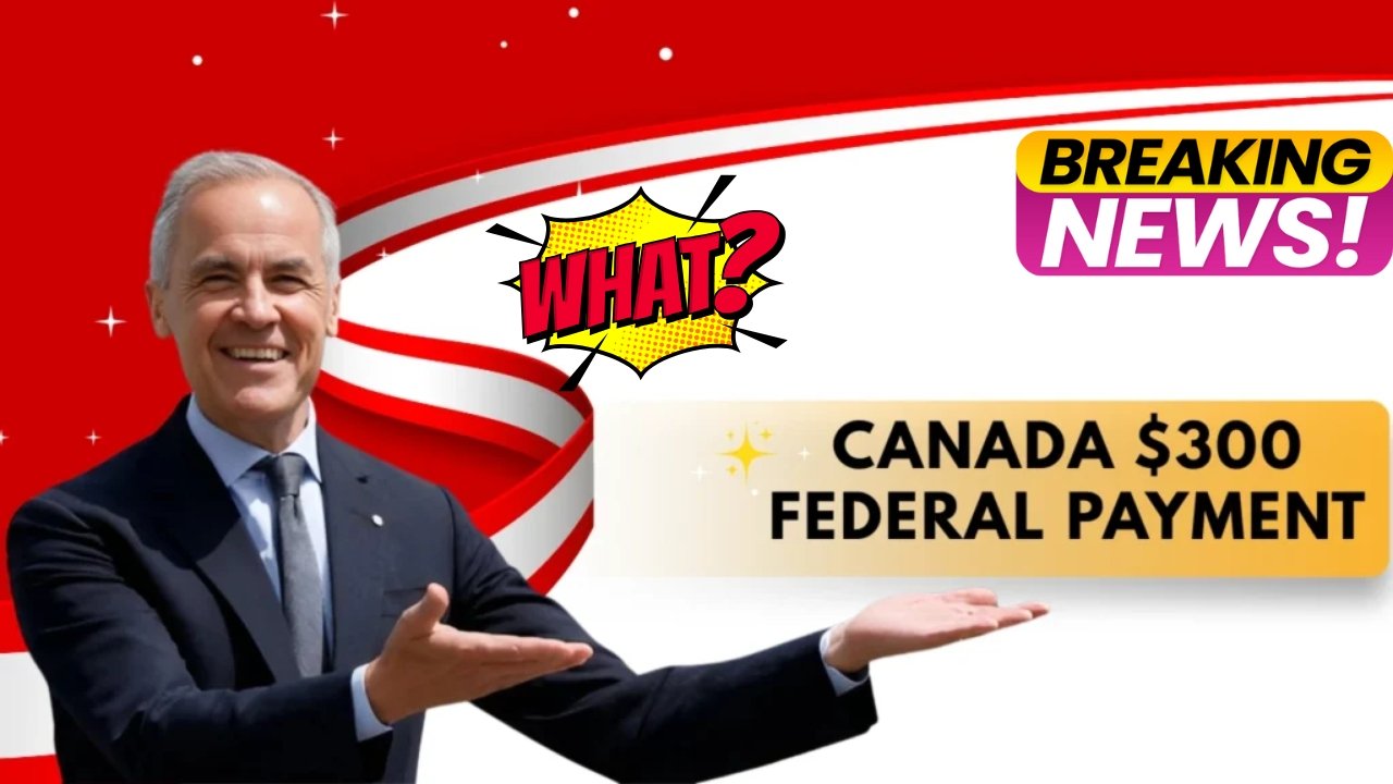 $300 Bonus Payment in Canada October 2025 – Check Eligibility & Deposit Dates
