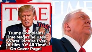 Trump Complains Time Magazine Uses ‘Worst’ Picture